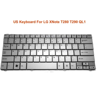 MUMS Pakeisti klaviatūras LG XNote T280 T290 QL1 sidabro MP-09H33US-6920 MP 09H33US6920 Naują Geros Kokybės Karšto anglų klaviatūra